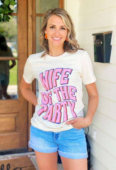 Friday + Saturday: Wife of The Party T-Shirt, cream tee with "Wife of the party" printed on the front of the shirt