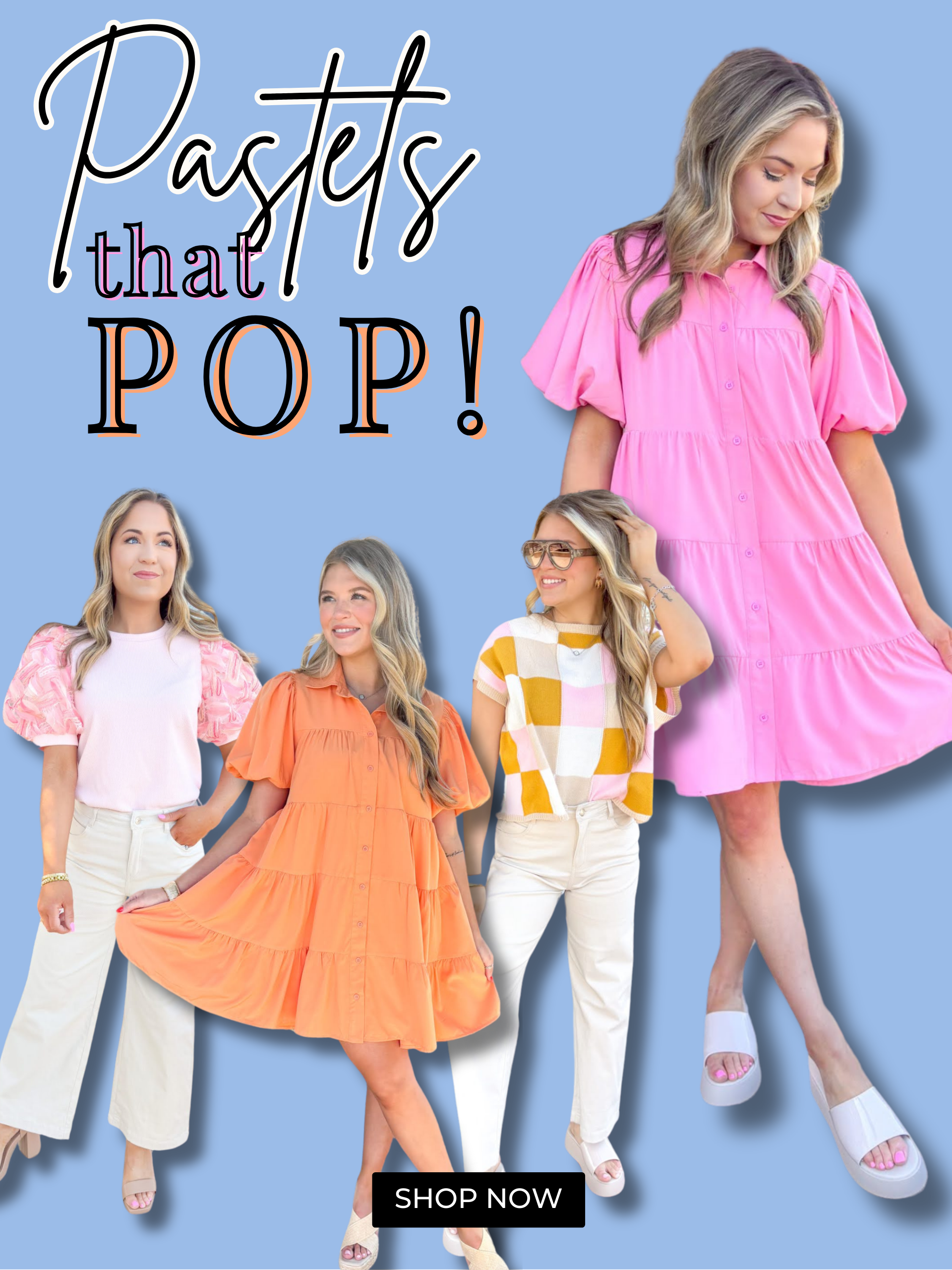Pastels that pop! Featuring models in multiple styles including a mini dress with tiers and short-puff sleeves in shades of pink, orange and light blue. Models wearing wide leg off white jeans styled with a checked sleeveless sweater top and a top with puffy sleeves with pink sheer detail.